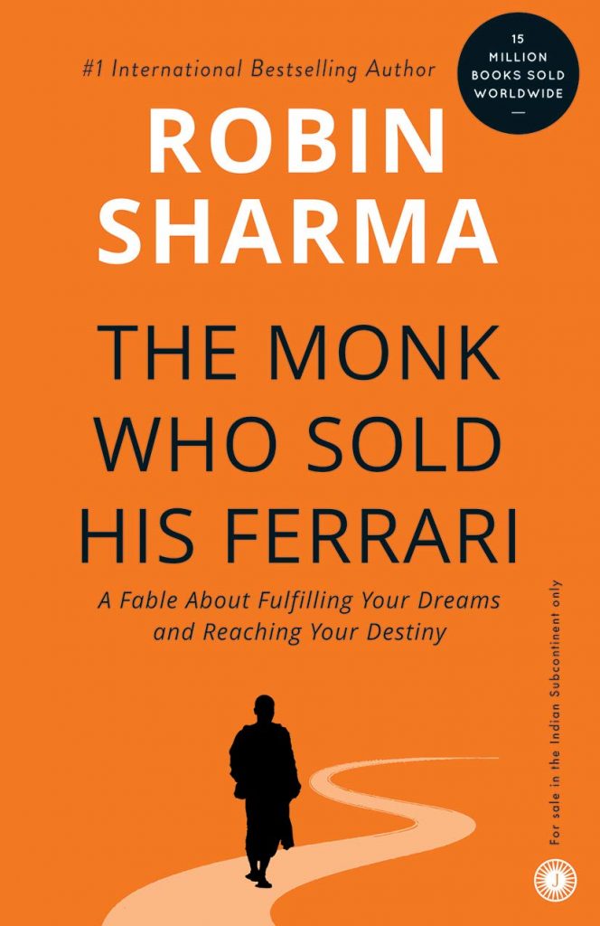"The Monk Who Sold His Ferrari" by Robin Sharma